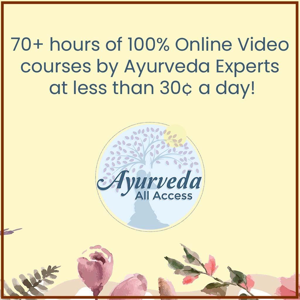 Ayurveda All Access - Annual Subscription to All Ayurveda Video Courses Educational Course The Ayurveda Experience 